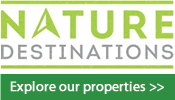 Explore our properties by visiting Nature Destinations